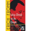 Sahip Olmak Ya Da Olmak. Erıck Fromm Say Yayınları