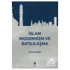 İslam Modernizm Ve Batılılaşma  Tahsin Görgün  Tire Kitap