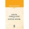 Ahlak Psikolojisi Ve Sosyal Ahlak  Erol Güngör