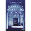 Alemlerin Sürekliliği Ve Diğer Hikayeler Murat Gülsoy Can