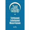 Türkleşmek İslamlaşmak Muasırlaşmak Ziya Gökalp