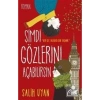 Şimdi Gözlerini Açabilirsin. Salih Uyan Carpediem