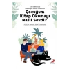Çocuğum Kitap Okumayı Nasıl Sevdi  Erdem Yayın