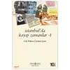 İstanbulda Kayıp Zamanlar Liji Pulcu Çizmeciyan İş Bankası