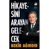 Hikayesini Arayan Gelecek Bekir Ağırdır     Doğan Kitap
