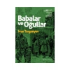 Babalar Ve Oğullar  Renkli Bahçe