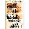 Dengesiz Bir Aşkın Anatomisi   Duygu Özlem    Dex