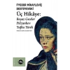 Üç Hikaye  Beyaz Geceler-Pozlunkov  Yufka Yürek   Vakıfbank Kültür