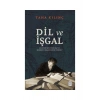 Dil Ve İşgal  Taha Kılınç  Ketebe Yayın