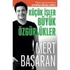 Küçük İşler Büyük Özgürlükler  Mert Başaran  Butik Yayın