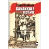Çanakkale Geçilmez. Turgut Özakman   Bilgi