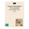 Osmanlı Tarihçiliğinde Yeni Çalışmalar  Kaynak Bağlam Yöntem