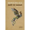 Sufi Ve Sanat  M.Erol Kılıç   Sufi Kitap