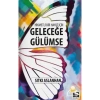 Hikmetli Bir Hayat İçin Geleceğe Gülümse  Sıtkı Aslanhan    Çınaraltı