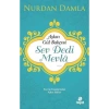 Aşkın Gül Bahçesi Sev Dedi Mevla      Nurdan Damla     Hayat