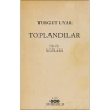 Toplandılar 70-73 Notları  Turgut Uyar  Yapı Kredi
