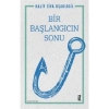 Bir Başlangıcın Sonu H.Z.Uşaklıgil İz Yayın