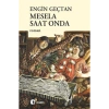 Mesela Saat Onda  Engin Gençtan  Metis