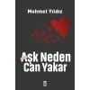 Aşk Neden Can Yakar Mehmet Yıldız Genç Timaş