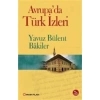 Avrupada Türk İzleri.Yavuz Bülent Bakiler Yakın Plan
