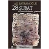 28 Şubat Bir Müdahalenin Güncesi  Ali Bayramoğlu   Birey