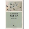 Zafer Değil Sefer İsmail Kara  Dergah