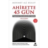 Ahirette 45 Gün-Mistik Roman-Mehmet Ali Bulut  Hayat Yayın