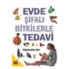 Evde Şifalı Bitkilerle Tedavi  Penelope Ody  Arkadaş Yayın