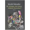 Bir Yaratığın Akıl Almaz Ahlaksız Maceraları Küçük İskender  Sel
