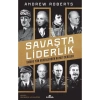 Savaşta Liderlik  Andrew Roberts  Kronik