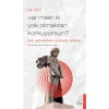Varmısınki Yok Olmaktan Korkuyorsun Farabi Destek