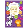 Dikkat Etkinlik Var Çıkartmalı 3+Yaş Derin Çocuk