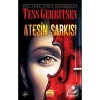 Ateşin Şarkısı   Tess Gerrıtsen  Martı