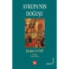 Avrupanın Doğuşu  Jacgues Le Goff  Literatür