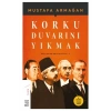 Korku Duvarını Yıkmak Mustafa Armağan Ketebe