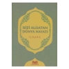 Bizi Aldatan Dünya Hayatı G.Kara Kitap Kalbi