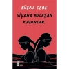 Siyaha Bulaşan Kadınlar     B. Cebe    Mona