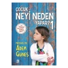 Çocuk Neyi Neden Yapar ?  1  Adem Güneş Nesil