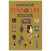 Larousse Semboller Sözlüğü  Bilge Kültür