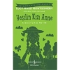 Yeşilin Kızı Anne Kısaltılmış Metin  İş Bankası