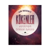 Kökenler Yaratılışın Bilimsel Öyküsü  Kolektif