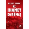 İhanet Ve Direniş. Reşat Petek   Hayat