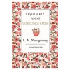 Yeşilin Kızı Anne Gükkuşağı Vadisi Bez Cilt