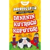 Patates Spor Dananın Kuyruğu Kopuyor  Nesil Çocuk