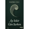 Ay Eskir Gün Işırken  Fadime Uslu  Can Yayın