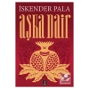 Aşka Dair -İskender Pala - Kapı Yayın