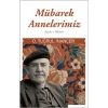 Mübarek Annelerimiz Ö.Tuğrul İnançer Sufikitap