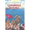 ÇANAKKALE GEÇİLMEZ - BÜYÜK TÜRK ZAFERLERİ 10 - DAMLA