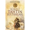 İĞNELİ TAHTIN SULTANLARI - MEHMET IŞIK - YEDİVEREN