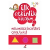 İlk Etkinlik Kitabım Matematik Becerileri 24-36 Ay    Erdem